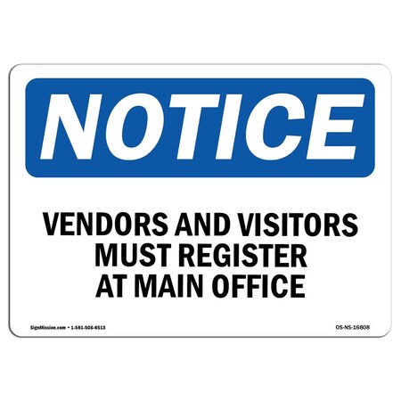 Signmission Sign, 12" H, 18" W, Aluminum, NOTICE Vendors And Visitors Register At Main Office Sign, Landscape OS-NS-A-1218-L-16808